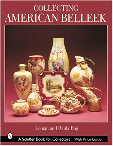 Collecting American Belleek (英语) 精装 – 2003年6月9日 by Loman Eng (作者